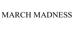 MARCH MADNESS