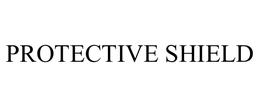 PROTECTIVE SHIELD