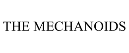 THE MECHANOIDS