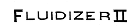 FLUIDIZER II