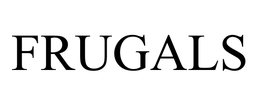 FRUGALS