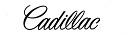 CADILLAC