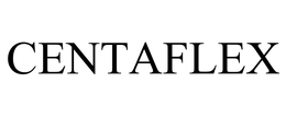 CENTAFLEX
