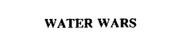 WATER WARS