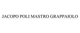 JACOPO POLI MASTRO GRAPPAIOLO