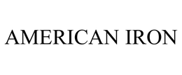 AMERICAN IRON
