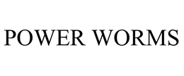 POWER WORMS