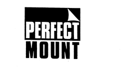 PERFECT MOUNT