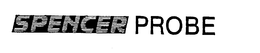 SPENCER PROBE