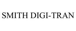 SMITH DIGI-TRAN