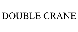 DOUBLE CRANE