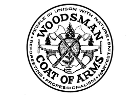 WOODSMAN COAT OF ARMS PEOPLE IN UNISON WITH NATURE REFORESTING PROFESSIONALISM HARVESTING