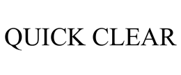 QUICK CLEAR