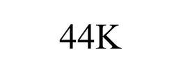 44K