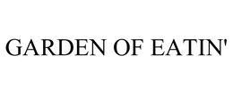 GARDEN OF EATIN'