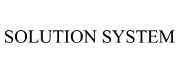 SOLUTION SYSTEM