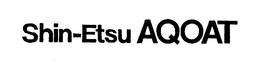 SHIN-ETSU AQOAT