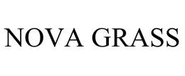 NOVA GRASS