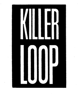 KILLER LOOP