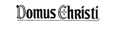 DOMUS CHRISTI