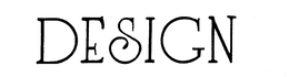 DESIGN