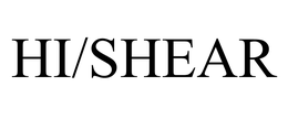 HI/SHEAR