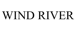 WIND RIVER