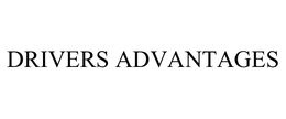 DRIVERS ADVANTAGES