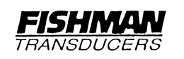FISHMAN TRANSDUCERS