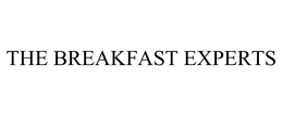 THE BREAKFAST EXPERTS