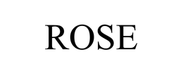 ROSE
