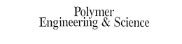 POLYMER ENGINEERING & SCIENCE