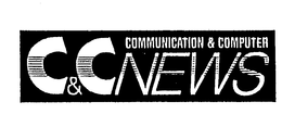 C & C COMMUNICATION & COMPUTER NEWS