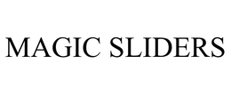 MAGIC SLIDERS