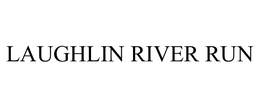 LAUGHLIN RIVER RUN