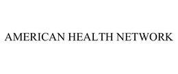 AMERICAN HEALTH NETWORK