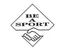 BE A SPORT