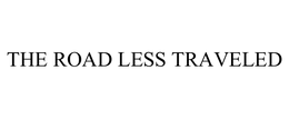 THE ROAD LESS TRAVELED