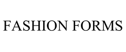 FASHION FORMS