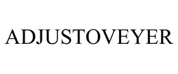 ADJUSTOVEYER