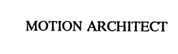 MOTION ARCHITECT