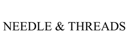 NEEDLE & THREADS