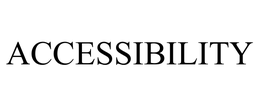 ACCESSIBILITY
