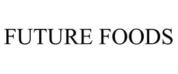 FUTURE FOODS