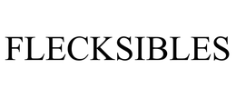 FLECKSIBLES