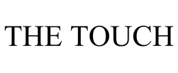 THE TOUCH
