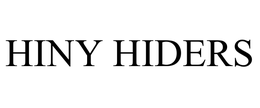HINY HIDERS