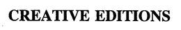 CREATIVE EDITIONS