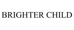 BRIGHTER CHILD