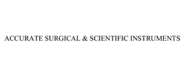 ACCURATE SURGICAL & SCIENTIFIC INSTRUMENTS